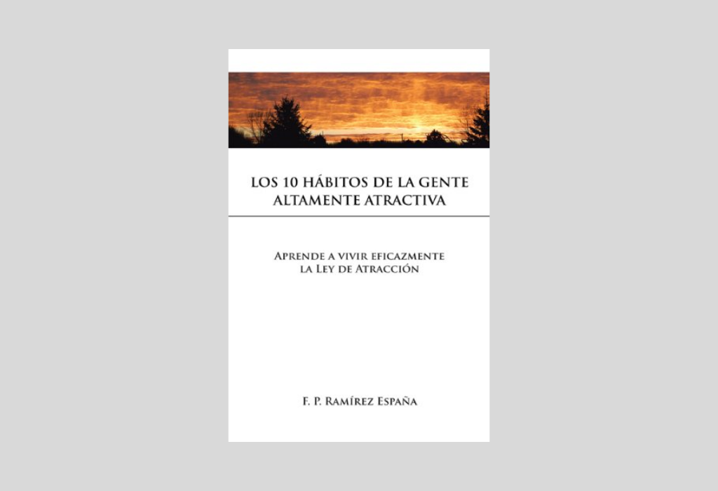 Los 10 Hábitos de la Gente Altamente Atractiva